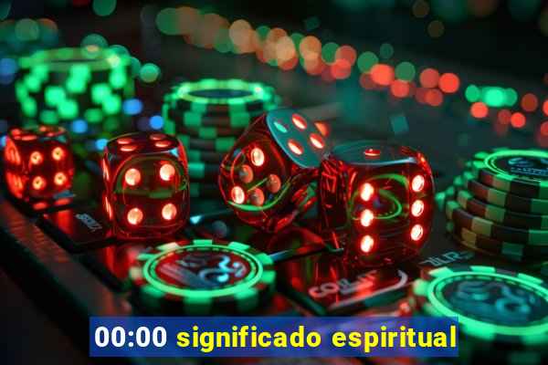 00:00 significado espiritual